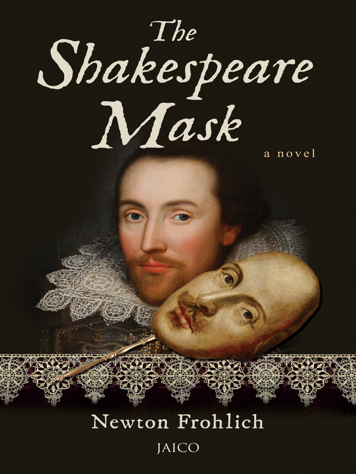 Title details for The Shakespeare Mask by Newton Frohlich - Available
